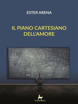 cover image of Il piano cartesiano dell'amore